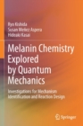 Image for Melanin chemistry explored by quantum mechanics  : investigations for mechanism identification and reaction design