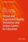 Image for Virtual and Augmented Reality, Simulation and Serious Games for Education