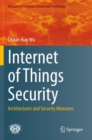 Image for Internet of things security  : architectures and security measures