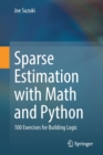 Image for Sparse Estimation with Math and Python : 100 Exercises for Building Logic