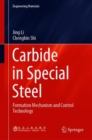 Image for Carbide in Special Steel : Formation Mechanism and Control Technology