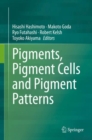 Image for Pigments, Pigment Cells and Pigment Patterns