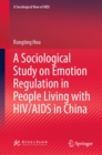 Image for Sociological Study on Emotion Regulation in People Living With HIV/AIDS in China