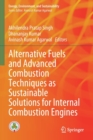 Image for Alternative Fuels and Advanced Combustion Techniques as Sustainable Solutions for Internal Combustion Engines