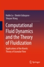 Image for Computational Fluid Dynamics and the Theory of Fluidization: Applications of the Kinetic Theory of Granular Flow