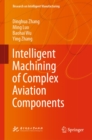 Image for Intelligent Machining of Complex Aviation Components