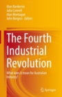Image for The Fourth Industrial Revolution  : what does it mean for Australian industry?