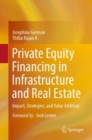 Image for Private equity financing in infrastructure and real estate: impact, strategies, and value addition