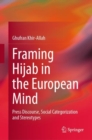 Image for Framing Hijab in the European Mind