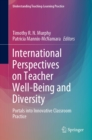 Image for International Perspectives on Teacher Well-Being and Diversity: Portals Into Innovative Classroom Practice