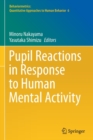 Image for Pupil reactions in response to human mental activity