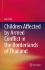 Image for Children Affected by Armed Conflict in the Borderlands of Thailand