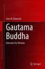 Image for Gautama Buddha : Education for Wisdom