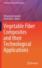 Image for Vegetable Fiber Composites and their Technological Applications