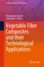 Image for Vegetable Fiber Composites and Their Technological Applications