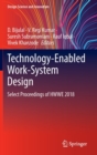 Image for Technology-enabled work-system design  : select proceedings of HWWE 2018