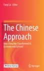 Image for The Chinese Approach : How China Has Transformed Its Economy and System?
