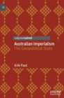 Image for Australian imperialism  : the geopolitical state