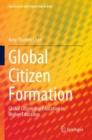 Image for Global citizen formation  : global citizenship education in higher education