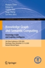 Image for Knowledge Graph and Semantic Computing: Knowledge Graph and Cognitive Intelligence: 5th China Conference, CCKS 2020, Nanchang, China, November 12-15, 2020, Revised Selected Papers : 1356