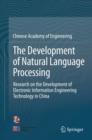 Image for The Development of Natural Language Processing : Research on the Development of Electronic Information Engineering Technology in China