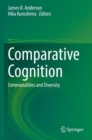 Image for Comparative cognition  : commonalities and diversity