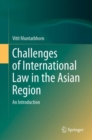 Image for Challenges of International Law in the Asian Region : An Introduction