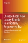 Image for Chinese Local New Luxury Brands in a Digitally Empowered Era: Cultivation, Transformation and Upgrading