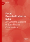 Image for Fiscal decentralization in India: an outcome mapping of state finance commissions