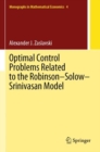 Image for Optimal control problems related to the Robinson-Solow-Srinivasan model