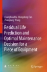 Image for Residual life prediction and optimal maintenance decision for a piece of equipment