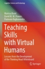 Image for Teaching skills with virtual humans  : lessons from the development of the thinking head whiteboard