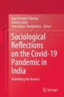 Image for Sociological Reflections on the Covid-19 Pandemic in India : Redefining the Normal