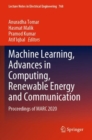 Image for Machine learning, advances in computing, renewable energy and communication  : proceedings of MARC 2020