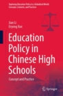 Image for Education Policy in Chinese High Schools: Concept and Practice