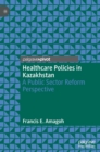 Image for Healthcare policies in Kazakhstan  : a public sector reform perspective