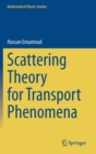 Image for Scattering Theory for Transport Phenomena