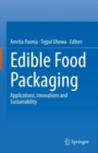 Image for Edible food packaging  : applications, innovations and sustainability