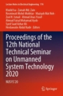 Image for Proceedings of the 12th National Technical Seminar on Unmanned System Technology 2020  : NUSYS&#39;20