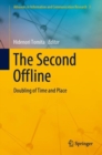 Image for The Second Offline: Doubling of Time and Place