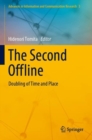 Image for The second offline  : doubling of time and place
