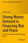 Image for Strong money demand in financing war and peace  : the cases of wartime and contemporary Japan