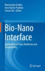 Image for Bio-Nano Interface: Applications in Food, Healthcare and Sustainability
