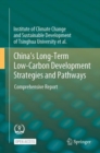 Image for China&#39;s Long-Term Low-Carbon Development Strategies and Pathways : Comprehensive Report