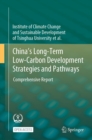 Image for China&#39;s Long-Term Low-Carbon Development Strategies and Pathways: Comprehensive Report