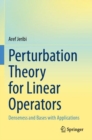 Image for Perturbation theory for linear operators  : denseness and bases with applications
