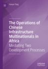 Image for The Operations of Chinese Infrastructure Multinationals in Africa