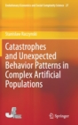 Image for Catastrophes and Unexpected Behavior Patterns in Complex Artificial Populations