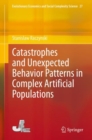 Image for Catastrophes and Unexpected Behavior Patterns in Complex Artificial Populations : 27