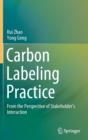 Image for Carbon Labeling Practice : From the Perspective of Stakeholder&#39;s Interaction